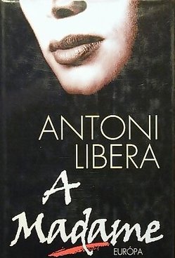 A Madame, by Antoni Libera (2000)