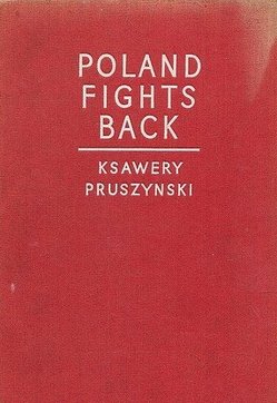 Poland Fights Back, by Xawery Pruszyński (1941)