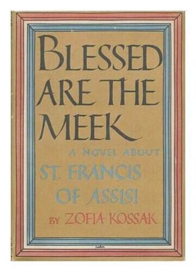 Blessed Are the Meek, by Z. Kossak-Szczucka